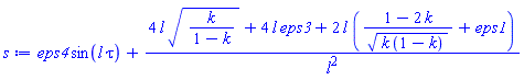 eps4*sin(l*tau)+(4*l*(k/(1-k))^(1/2)+4*l*eps3+2*l*((1-2*k)/(k*(1-k))^(1/2)+eps1))/l^2
