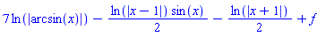 7*ln(abs(arcsin(x)))-(1/2)*ln(abs(x-1))*sin(x)-(1/2)*ln(abs(x+1))+f