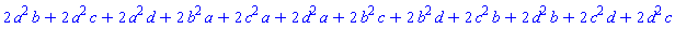 2*a^2*b+2*a^2*c+2*a^2*d+2*a*b^2+2*a*c^2+2*a*d^2+2*b^2*c+2*b^2*d+2*b*c^2+2*b*d^2+2*c^2*d+2*c*d^2