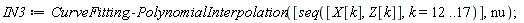IN3 := CurveFitting:-PolynomialInterpolation([seq([X[k], Z[k]], k = 12 .. 17)], nu);