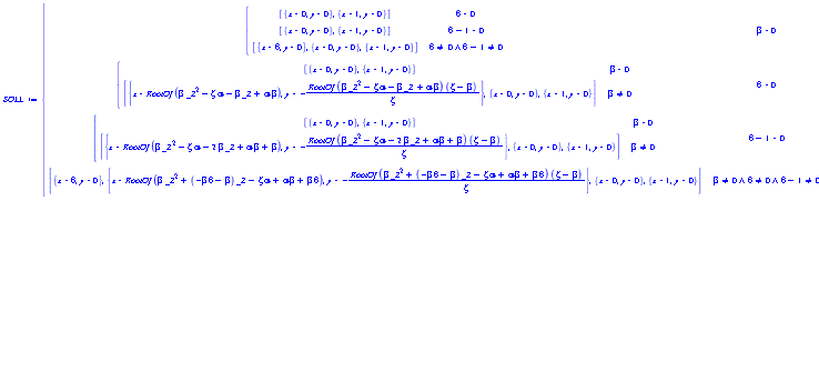 SOLL := piecewise(beta = 0, piecewise(delta = 0, [{x = 0, y = 0}, {x = 1, y = 0}], delta-1 = 0, [{x = 0, y = 0}, {x = 1, y = 0}], delta <> 0 and delta-1 <> 0, [{x = delta, y = 0}, {x = 0, y = 0}, {x = 1, y = 0}]), delta = 0, piecewise(beta = 0, [{x = 0, y = 0}, {x = 1, y = 0}], beta <> 0, [{x = RootOf(_Z^2*beta-Zeta*alpha-_Z*beta+alpha*beta), y = -RootOf(_Z^2*beta-Zeta*alpha-_Z*beta+alpha*beta)*(Zeta-beta)/Zeta}, {x = 0, y = 0}, {x = 1, y = 0}]), delta-1 = 0, piecewise(beta = 0, [{x = 0, y = 0}, {x = 1, y = 0}], beta <> 0, [{x = RootOf(_Z^2*beta-Zeta*alpha-2*_Z*beta+alpha*beta+beta), y = -RootOf(_Z^2*beta-Zeta*alpha-2*_Z*beta+alpha*beta+beta)*(Zeta-beta)/Zeta}, {x = 0, y = 0}, {x = 1, y = 0}]), beta <> 0 and delta <> 0 and delta-1 <> 0, [{x = delta, y = 0}, {x = RootOf(beta*_Z^2+(-beta*delta-beta)*_Z-Zeta*alpha+alpha*beta+beta*delta), y = -RootOf(beta*_Z^2+(-beta*delta-beta)*_Z-Zeta*alpha+alpha*beta+beta*delta)*(Zeta-beta)/Zeta}, {x = 0, y = 0}, {x = 1, y = 0}])