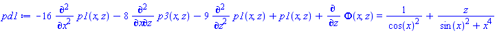 -16*(diff(diff(p1(x, z), x), x))-8*(diff(diff(p3(x, z), x), z))-9*(diff(diff(p1(x, z), z), z))+p1(x, z)+diff(Phi(x, z), z) = 1/cos(x)^2+z/(sin(x)^2+x^4)