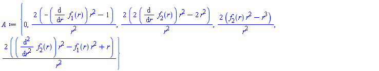 {0, 2*(-(diff(f[1](r), r))*r^2-1)/r^2, 2*(2*(diff(f[2](r), r))*r^2-2*r^2)/r^2, 2*(f[2](r)*r^2-r^3)/r^2, 2*((diff(diff(f[2](r), r), r))*r^2-f[1](r)*r^2+r)/r^2}