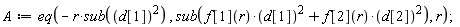 A := eq(-r*sub(d[1]^2), sub(f[1](r)*d[1]^2+f[2](r)*d[2]^2), r)