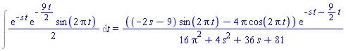 CALCULUS1OBJECT([1, [], []], {s, t}) = ((-2*s-9)*sin(2*Pi*t)-4*Pi*cos(2*Pi*t))*exp(-s*t-(9/2)*t)/(16*Pi^2+4*s^2+36*s+81)