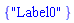 {"Label0"}