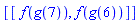 [[f(g(7)), f(g(6))]]