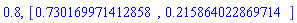 .8, [HFloat(0.7301699714128576), HFloat(0.21586402286971415)]