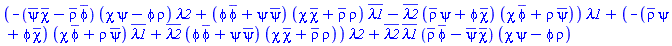 (-(conjugate(psi)*conjugate(chi)-conjugate(rho)*conjugate(phi))*(chi*psi-phi*rho)*lambda2+(phi*conjugate(phi)+psi*conjugate(psi))*(chi*conjugate(chi)+conjugate(rho)*rho)*conjugate(lambda1)-conjugate(lambda2)*(conjugate(rho)*psi+phi*conjugate(chi))*(chi*conjugate(phi)+rho*conjugate(psi)))*lambda1+(-(conjugate(rho)*psi+phi*conjugate(chi))*(chi*conjugate(phi)+rho*conjugate(psi))*conjugate(lambda1)+conjugate(lambda2)*(phi*conjugate(phi)+psi*conjugate(psi))*(chi*conjugate(chi)+conjugate(rho)*rho))*lambda2+conjugate(lambda2)*conjugate(lambda1)*(conjugate(rho)*conjugate(phi)-conjugate(psi)*conjugate(chi))*(chi*psi-phi*rho)