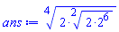 Typesetting:-mcomplete(Typesetting:-mroot(Typesetting:-mcomplete(Typesetting:-mrow(Typesetting:-mn("2"), Typesetting:-mo("&sdot;"), Typesetting:-mcomplete(Typesetting:-mroot(Typesetting:-mcomplete(Typesetting:-mrow(Typesetting:-mn("2"), Typesetting:-mo("&sdot;"), Typesetting:-mcomplete(Typesetting:-msup(Typesetting:-mrow(Typesetting:-mn("2")), Typesetting:-mn("6"), Typesetting:-msemantics = "^"), Typesetting:-_Hold([`%^`(2, 6)]))), Typesetting:-_Hold([`%*`(2, `%^`(2, 6))])), Typesetting:-mn("2")), Typesetting:-_Hold([%surd(`%*`(2, `%^`(2, 6)), 2)]))), Typesetting:-_Hold([`%*`(2, %surd(`%*`(2, `%^`(2, 6)), 2))])), Typesetting:-mn("4")), Typesetting:-_Hold([%surd(`%*`(2, %surd(`%*`(2, `%^`(2, 6)), 2)), 4)]))