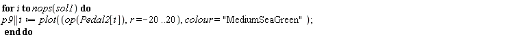 for i to nops(sol1) do p9 || i := plot(op(Pedal2[i]), r = -20 .. 20, colour = "MediumSeaGreen") end do