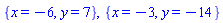 {x = -6, y = 7}, {x = -3, y = -14}