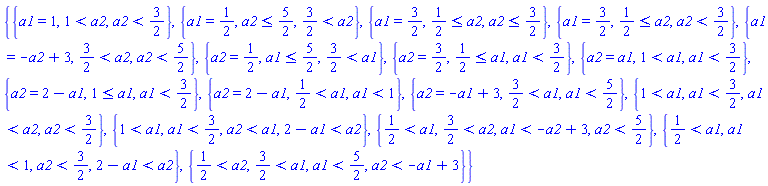 {{a1 = 1, 1 < a2, a2 < 3/2}, {a1 = 1/2, a2 <= 5/2, 3/2 < a2}, {a1 = 3/2, 1/2 <= a2, a2 <= 3/2}, {a1 = 3/2, 1/2 <= a2, a2 < 3/2}, {a1 = -a2+3, 3/2 < a2, a2 < 5/2}, {a2 = 1/2, a1 <= 5/2, 3/2 < a1}, {a2 = 3/2, 1/2 <= a1, a1 < 3/2}, {a2 = a1, 1 < a1, a1 < 3/2}, {a2 = 2-a1, 1 <= a1, a1 < 3/2}, {a2 = 2-a1, 1/2 < a1, a1 < 1}, {a2 = -a1+3, 3/2 < a1, a1 < 5/2}, {1 < a1, a1 < 3/2, a1 < a2, a2 < 3/2}, {1 < a1, a1 < 3/2, a2 < a1, 2-a1 < a2}, {1/2 < a1, 3/2 < a2, a1 < -a2+3, a2 < 5/2}, {1/2 < a1, a1 < 1, a2 < 3/2, 2-a1 < a2}, {1/2 < a2, 3/2 < a1, a1 < 5/2, a2 < -a1+3}}