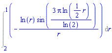 Int(-ln(r)*sin(3*Pi*ln((1/2)*r)/ln(2))/r, r = 2 .. 1)
