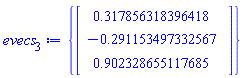 {Vector(3, {(1) = .3178563183964183, (2) = -.29115349733256674, (3) = .9023286551176849})}