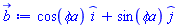 cos(`&phi;a`)*_i+sin(`&phi;a`)*_j