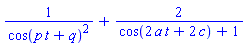 1/cos(p*t+q)^2+2/(cos(2*a*t+2*c)+1)