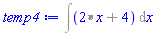 %int(`%+`(`%*`(2, x), 4), x)