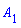 `#mscripts(mi("A"),mrow(mn("1")),mrow(none()),mrow(none()),mrow(none()),mrow(none()),mrow(none()))`