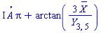 I*`#mover(mi("A"),mrow(mi("\`&centerdot;\`")))`*Pi+arctan(3*`#mover(mi("X"),mrow(mi("\`&minus;\`")))`/`#msub(mi("Y"),mrow(mrow(mn("3"),Typesetting:-mo("&comma;"),mn("5"))))`)