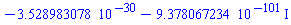 -0.3528983078e-29-0.9378067234e-100*I