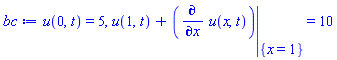 u(0, t) = 5, u(1, t)+eval(diff(u(x, t), x), {x = 1}) = 10