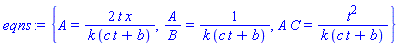 {A = 2*t*x/(k*(c*t+b)), A/B = 1/(k*(c*t+b)), A*C = t^2/(k*(c*t+b))}