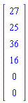 Vector(6, {(1) = 27, (2) = 25, (3) = 36, (4) = 16, (5) = 0, (6) = 0})