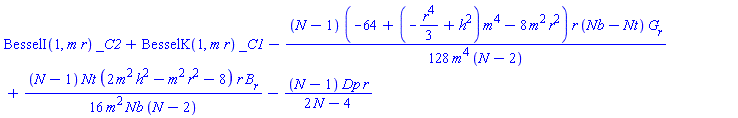 BesselI(1, m*r)*_C2+BesselK(1, m*r)*_C1-(1/128)*(N-1)*(-64+(-(1/3)*r^4+h^2)*m^4-8*m^2*r^2)*r*(Nb-Nt)*G[r]/(m^4*(N-2))+(1/16)*(N-1)*Nt*(2*h^2*m^2-m^2*r^2-8)*r*B[r]/(m^2*Nb*(N-2))-(N-1)*Dp*r/(2*N-4)