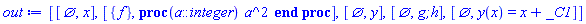 [[{}, x], [{f}, proc (a::integer) a^2 end proc], [{}, y], [{}, `g;h`], [{}, y(x) = x+_C1]]
