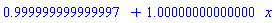 HFloat(0.9999999999999968)+HFloat(1.0000000000000002)*x