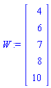 W := Vector(5, {(1) = 4, (2) = 6, (3) = 7, (4) = 8, (5) = 10})