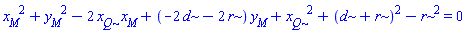 x__M^2+y__M^2-2*x__Q*x__M+(-2*d-2*r)*y__M+x__Q^2+(d+r)^2-r^2 = 0