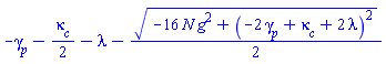 -gamma__p-(1/2)*kappa__c-lambda-(1/2)*(-16*N*g^2+(-2*gamma__p+kappa__c+2*lambda)^2)^(1/2)