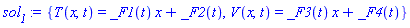 {T(x, t) = _F1(t)*x+_F2(t), V(x, t) = _F3(t)*x+_F4(t)}