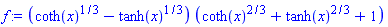 (coth(x)^(1/3)-tanh(x)^(1/3))*(coth(x)^(2/3)+tanh(x)^(2/3)+1)