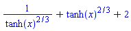 1/tanh(x)^(2/3)+tanh(x)^(2/3)+2
