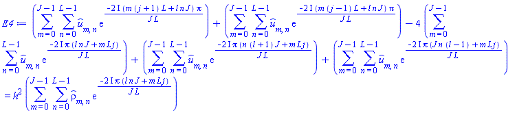 sum(sum(`#mover(mi("u"),mo("&circ;"))`[m, n]*exp(-(2*I)*(m*(j+1)*L+l*n*J)*Pi/(J*L)), n = 0 .. L-1), m = 0 .. J-1)+sum(sum(`#mover(mi("u"),mo("&circ;"))`[m, n]*exp(-(2*I)*(m*(j-1)*L+l*n*J)*Pi/(J*L)), n = 0 .. L-1), m = 0 .. J-1)-4*(sum(sum(`#mover(mi("u"),mo("&circ;"))`[m, n]*exp(-(2*I)*Pi*(J*l*n+L*j*m)/(J*L)), n = 0 .. L-1), m = 0 .. J-1))+sum(sum(`#mover(mi("u"),mo("&circ;"))`[m, n]*exp(-(2*I)*Pi*(n*(l+1)*J+m*L*j)/(J*L)), n = 0 .. L-1), m = 0 .. J-1)+sum(sum(`#mover(mi("u"),mo("&circ;"))`[m, n]*exp(-(2*I)*Pi*(J*n*(l-1)+m*L*j)/(J*L)), n = 0 .. L-1), m = 0 .. J-1) = h^2*(sum(sum(`#mover(mi("&rho;",fontstyle = "normal"),mo("&circ;"))`[m, n]*exp(-(2*I)*Pi*(J*l*n+L*j*m)/(J*L)), n = 0 .. L-1), m = 0 .. J-1))