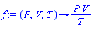 proc (P, V, T) options operator, arrow; P*V/T end proc