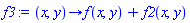 proc (x, y) options operator, arrow; f(x, y)+f2(x, y) end proc