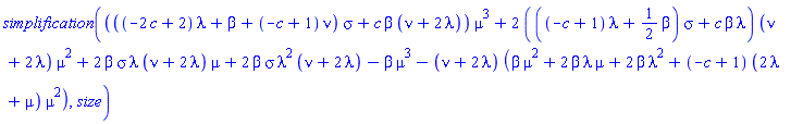 simplification((((-2*c+2)*lambda+beta+(-c+1)*nu)*sigma+c*beta*(nu+2*lambda))*mu^3+2*(((-c+1)*lambda+(1/2)*beta)*sigma+c*beta*lambda)*(nu+2*lambda)*mu^2+2*beta*sigma*lambda*(nu+2*lambda)*mu+2*beta*sigma*lambda^2*(nu+2*lambda)-beta*mu^3-(nu+2*lambda)*(beta*mu^2+2*beta*lambda*mu+2*beta*lambda^2+(-c+1)*(2*lambda+mu)*mu^2), size)