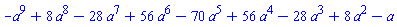 -a^9+8*a^8-28*a^7+56*a^6-70*a^5+56*a^4-28*a^3+8*a^2-a