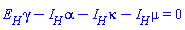 E__H*gamma-I__H*alpha-I__H*kappa-I__H*mu = 0
