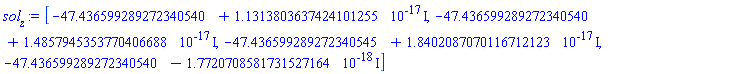 [-47.436599289272340540+0.11313803637424101255e-16*I, -47.436599289272340540+0.14857945353770406688e-16*I, -47.436599289272340545+0.18402087070116712123e-16*I, -47.436599289272340540-0.17720708581731527164e-17*I]