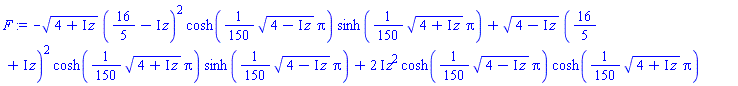 -(4+I*z)^(1/2)*(16/5-I*z)^2*cosh((1/150)*(4-I*z)^(1/2)*Pi)*sinh((1/150)*(4+I*z)^(1/2)*Pi)+(4-I*z)^(1/2)*(16/5+I*z)^2*cosh((1/150)*(4+I*z)^(1/2)*Pi)*sinh((1/150)*(4-I*z)^(1/2)*Pi)+(2*I)*z^2*cosh((1/150)*(4-I*z)^(1/2)*Pi)*cosh((1/150)*(4+I*z)^(1/2)*Pi)