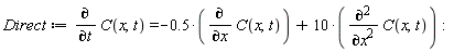 Direct := diff(C(x, t), t) = -.5*(diff(C(x, t), x))+10*(diff(C(x, t), x, x)):