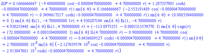 .1666666667*(-9.400000000*cos(-0.4700000000e-5+4.700000000*r)+1.287337905*cosh(-0.4700000000e-5+4.700000000*r))*sin(6.*theta)+.1666666667*(-2.553191489*cos(-0.4700000000e-5+4.700000000*r)-.3496617217*cosh(-0.4700000000e-5+4.700000000*r))*sin(6.*theta)+(0.3384000000e-3+0.*I)*sin(6.*theta)*Ei(1., -(4.700000000*I)*r)+4.930207104*sin(6.*theta)*Ei(1., -4.700000000*r)-4.930253448*sin(6.*theta)*Ei(1., 4.700000000*r)+(-113.0973355-0.5315574770e-3*I)*sin(6.*theta)*csgn(r)+(72.00000000+0.3384000000e-3*I)*sin(6.*theta)*Si(4.700000000*r)-.9000000000*(4.700000000*cos(-0.4700000000e-5+4.700000000*r)-.6436689527*cosh(-0.4700000000e-5+4.700000000*r))*sin(6*theta)+0.2700000000e-7*sin(6.*theta)*(-212765957.4*cos(-0.4700000000e-5+4.700000000*r)-29138476.81*cosh(-0.4700000000e-5+4.700000000*r))