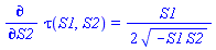 diff(tau(S1, S2), S2) = (1/2)*S1/(-S1*S2)^(1/2)