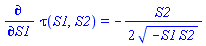 diff(tau(S1, S2), S1) = -(1/2)*S2/(-S1*S2)^(1/2)