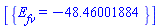 [{E__fv = -48.46001884}]